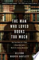 The Man Who Loved Books Too Much image