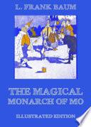 The Magical Monarch Of Mo