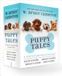 Puppy Tales: A Dog's Purpose 4-Book Boxed Set: Ellie's Story, Bailey's Story, Molly's Story, Max's Story