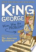 King George: What Was His Problem?