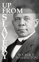 Up From Slavery by Booker T. Washington image
