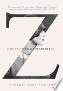 Z: A Novel of Zelda Fitzgerald image