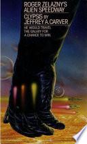 Roger Zelazny's Alien Speedway Book 1: Clypsis