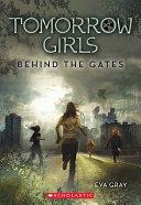 Tomorrow Girls #1: Behind the Gates