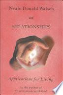 Neale Donald Walsch on Relationships