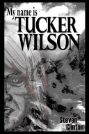 My Name Is Tucker Wilson