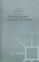 Thomas Hardy: The Complete Poems