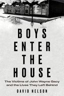 Boys Enter the House