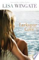 Larkspur Cove (The Shores of Moses Lake Book #1)