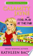 Calamity Jayne and the Fowl Play at the Fair