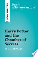 Harry Potter and the Chamber of Secrets by J.K. Rowling (Book Analysis)