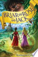 Briar and Rose and Jack