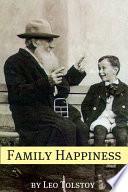Family Happiness (Annotated with Biography and Critical Essay)