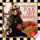 Bethany Lowe's Folk Art Halloween