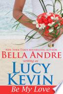 Be My Love (A Walker Island Romance, Book 1)