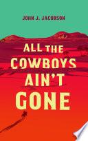 All the Cowboys Ain’t Gone