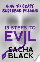13 Steps To Evil: How To Craft A Superbad Villain