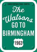The Watsons Go to Birmingham--1963: 25th Anniversary Edition