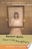 Perfect Girls, Starving Daughters