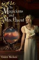 The Magicians and Mrs. Quent