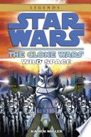 Wild Space: Star Wars Legends (The Clone Wars)