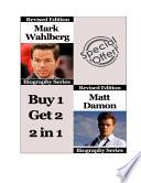Celebrity Biographies - The Amazing Life Of Mark Wahlberg and Matt Damon - Famous Stars