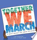 Together We March