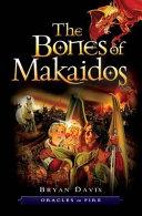 The Bones of Makaidos
