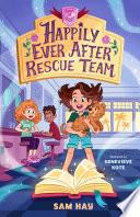 Happily Ever After Rescue Team: Agents of H.E.A.R.T.