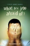 What are You Afraid Of? image