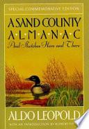 A Sand County Almanac, and Sketches Here and There