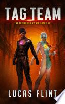Tag Team (young adult action adventure superheroes)