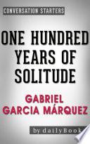 One Hundred Years of Solitude: A Novel by Gabriel Garcia Márquez | Conversation Starters