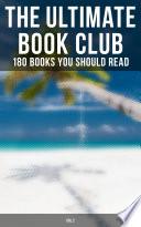 The Ultimate Book Club: 180 Books You Should Read (Vol.2)