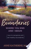 Boundaries Where You End And I Begin