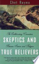 Skeptics and True Believers