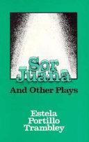 Sor Juana and Other Plays