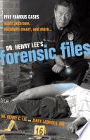 Dr. Henry Lee's Forensic Files