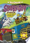 You Choose Stories: Scooby Doo: The Case of the Cheese Thief