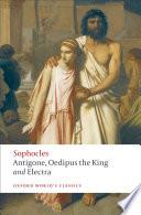 Antigone; Oedipus the King; Electra