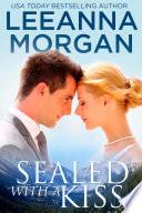 Sealed With A Kiss (Emerald Lake Billionaires, Book 1)