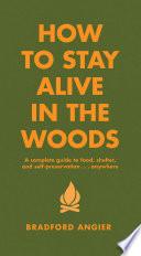 How to Stay Alive in the Woods image