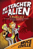 My Teacher Is an Alien 3-Books-in-1!