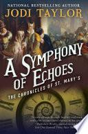 A Symphony of Echoes: The Chronicles of St. Mary's Book Two