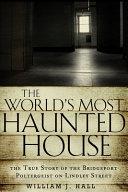 The World's Most Haunted House