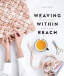 Weaving Within Reach