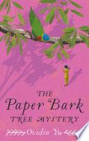 The Paper Bark Tree Mystery