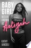 Baby Girl: Better Known as Aaliyah image