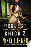 Project Chick II: What's Done in the Dark image