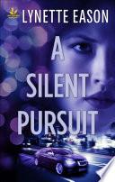A Silent Pursuit